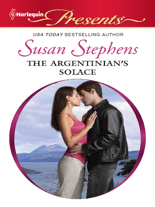 Title details for The Argentinian's Solace by Susan Stephens - Available
